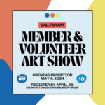 Announcing Member & Volunteer Art Show, Registration Open